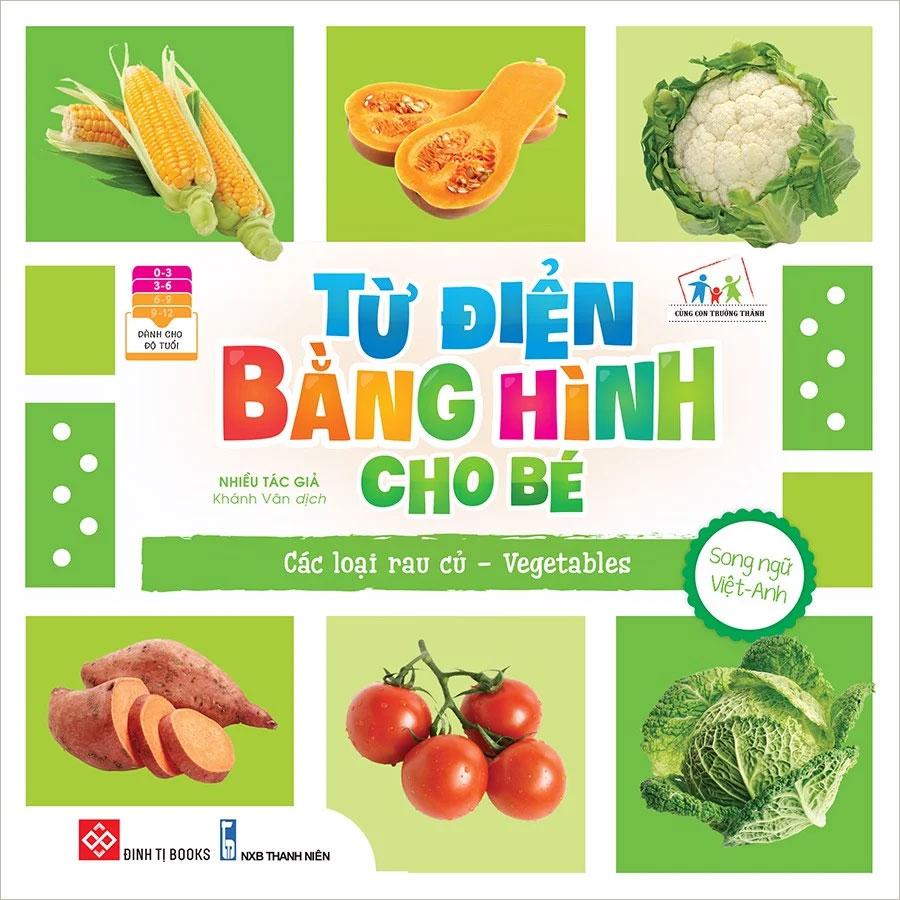 Từ Điển Bằng Hình Cho Bé - Các Loại Rau Củ (Song ngữ Việt-Anh)