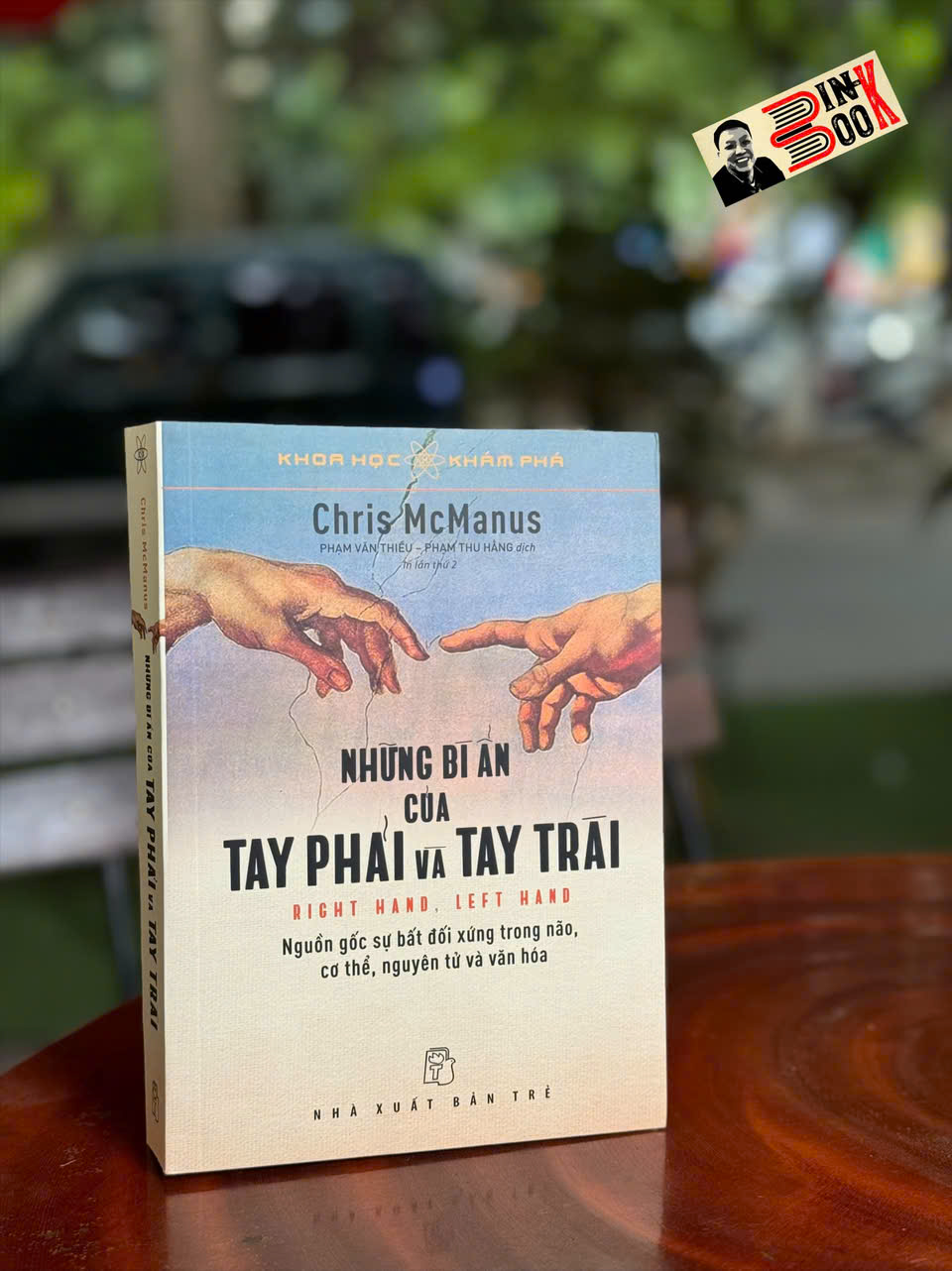 NHỮNG BÍ ẨN CỦA TAY PHẢI VÀ TAY TRÁI – Chris McManus – Phạm Văn Thiều, Phạm Thu Hằng dịch – NXB Trẻ