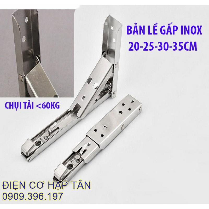 Bản lề gấp thông minh INOX 20 , 25, 30, 35cm -bộ 2 chiếc tải trọng 60kg