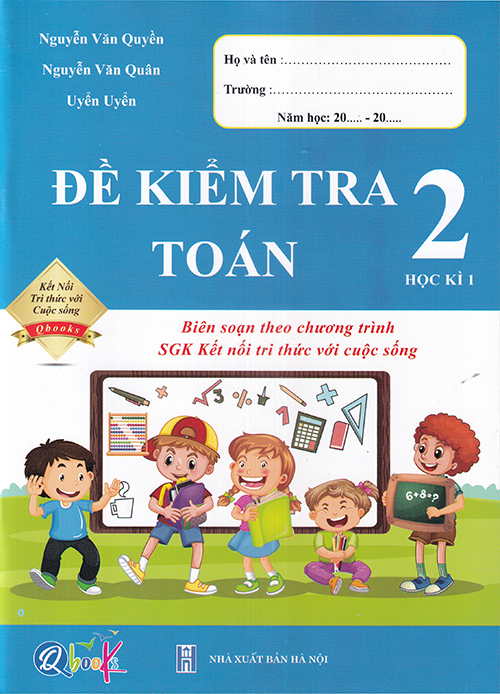 Sách - Đề kiểm tra Toán 2 học kì 1 (Biên soạn theo chương trình sgk Kết nối tri thức với cuộc sống)