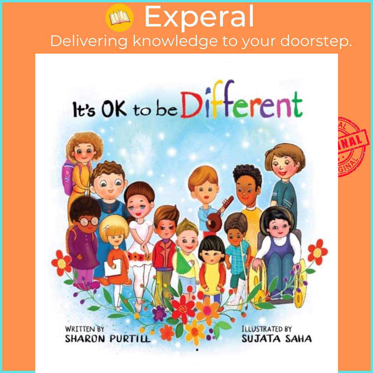 Sách - It's OK to be Different - A Children's Picture Book About Diversity and Ki by Sujata Saha (UK edition, hardcover)