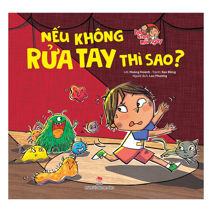 Bé Khoẻ Mỗi Ngày: Nếu Không Rửa Tay Thì Sao