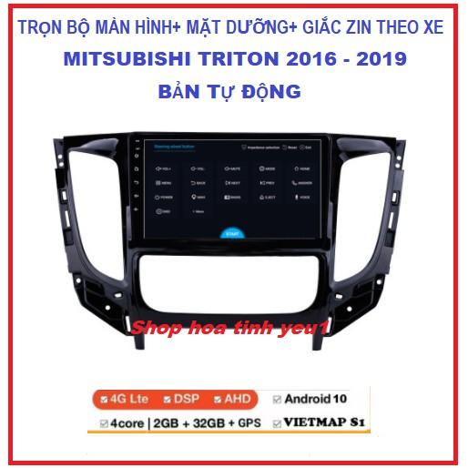 Bộ Màn hình lắp sim4G hoặc kết nối wifi xe MITSUBISHI TRITON 2016-2019 BẢN TỰ ĐỘNG có IPS chống chói,kính cường lực 2.5D