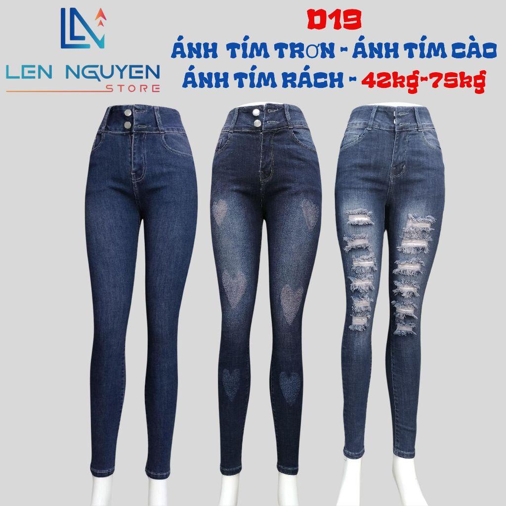 D19_Quần jean nữ, dài, lưng cao, quần bò nữ dáng ôm, quần rin nữ có big size, cho 42kg đến 75kg,LEN NGUYEN STORE - Ánh Tím Rách