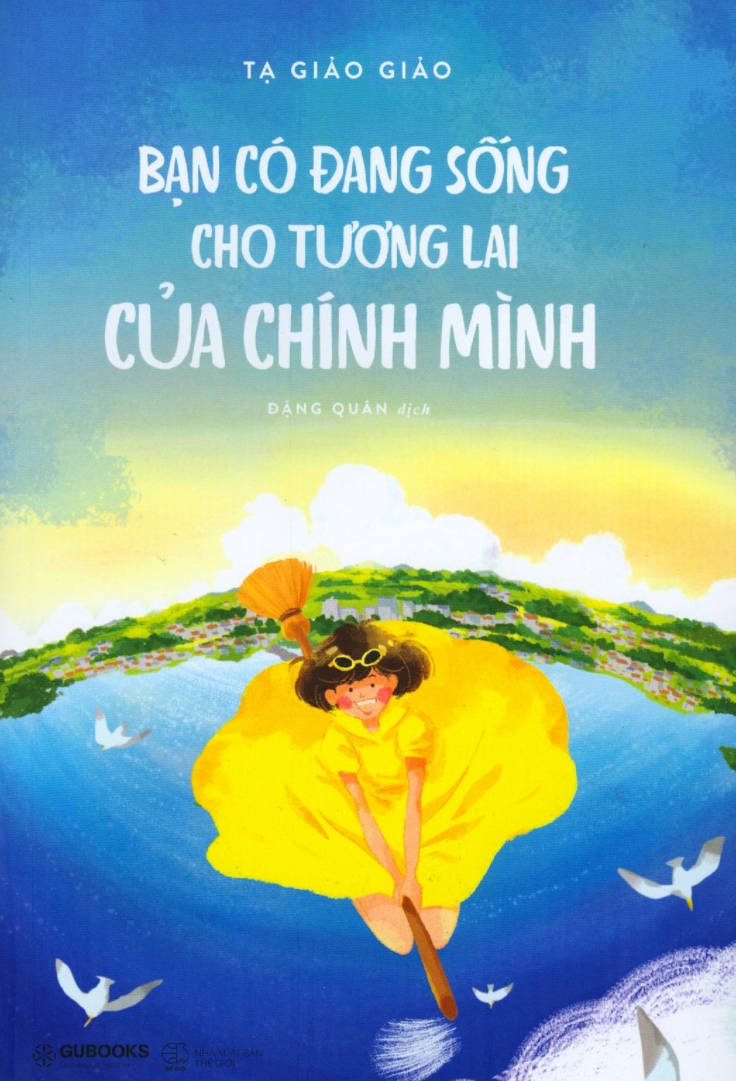 Bạn Có Đang Sống Cho Tương Lai Của Chính Mình