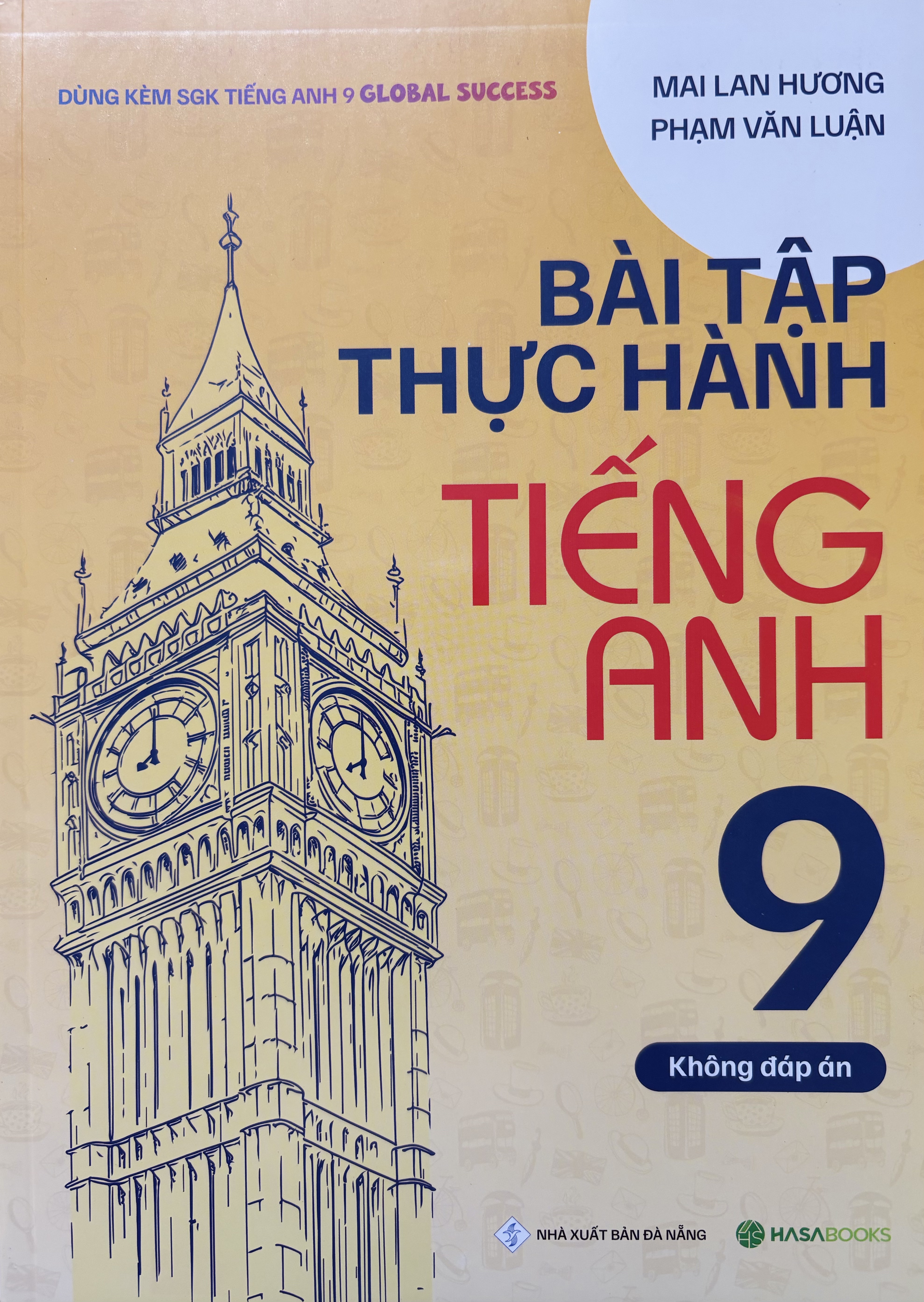 Bài Tập Thực Hành Tiếng Anh 9 - Mai Lan Hương