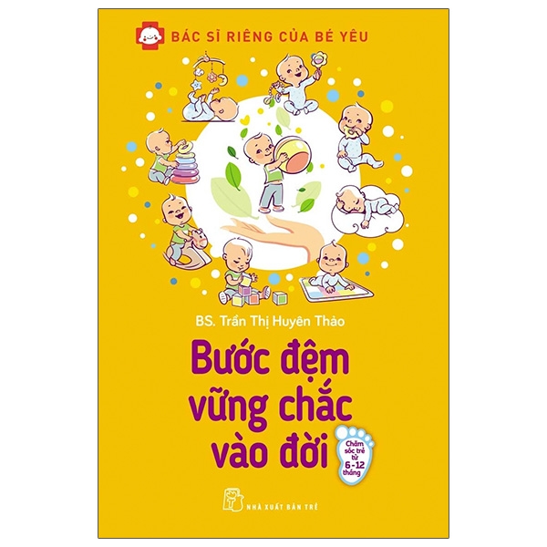 Sách Bác Sĩ Riêng Của Bé Yêu - Bước Đệm Vững Chắc Vào Đời