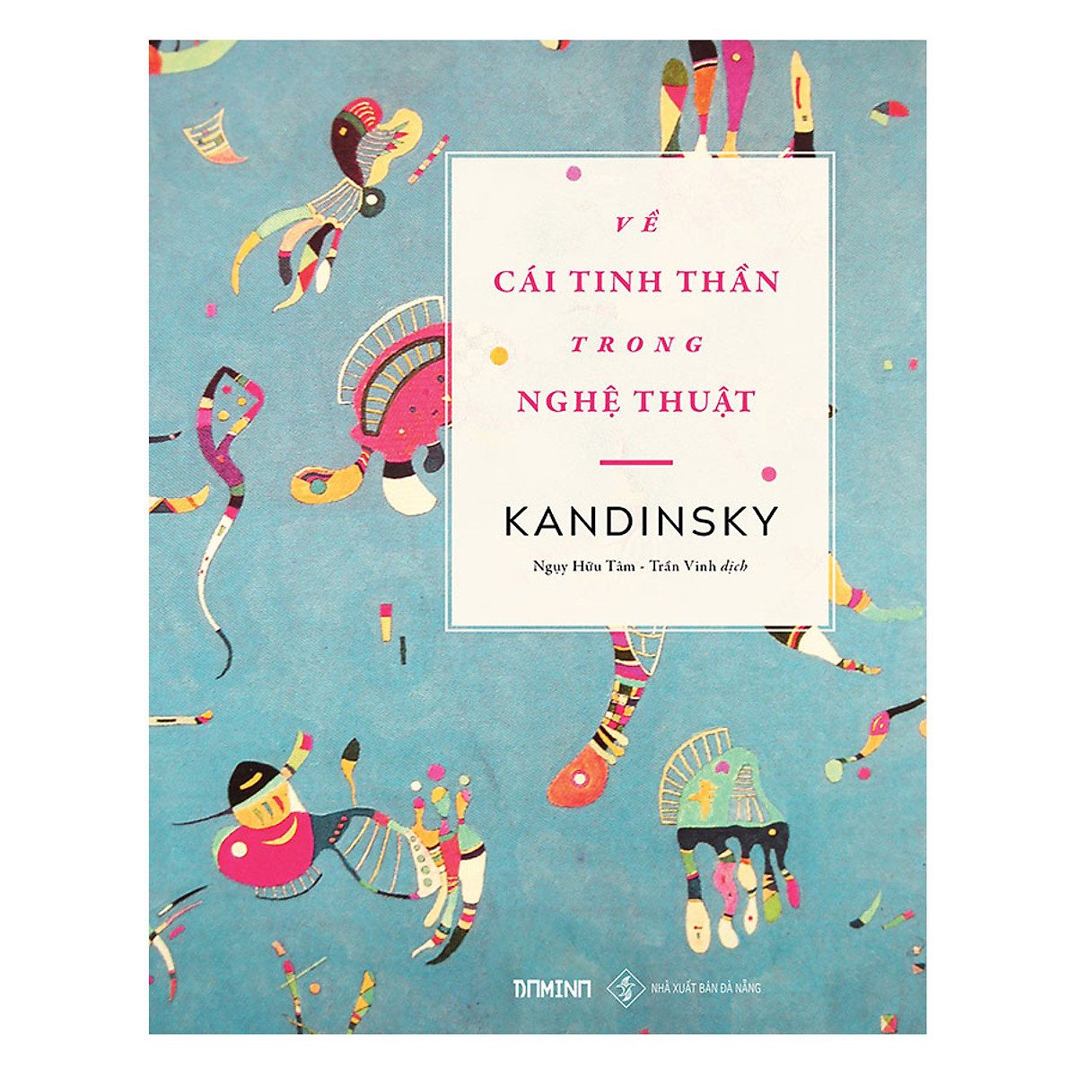 Về Cái Tinh Thần Trong Nghệ Thuật - Kandinsky - Ngụy Hữu Tâm & Trần Vinh dịch -