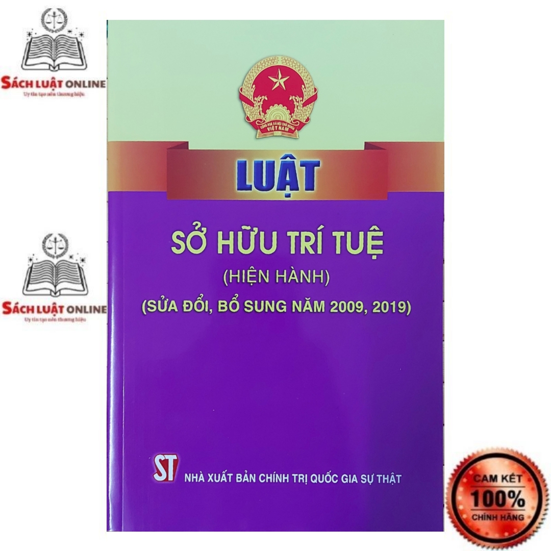 Luật Sở Hữu Trí Tuệ (Hiện Hành, Sửa Đổi Bổ Sung 2009,2019)