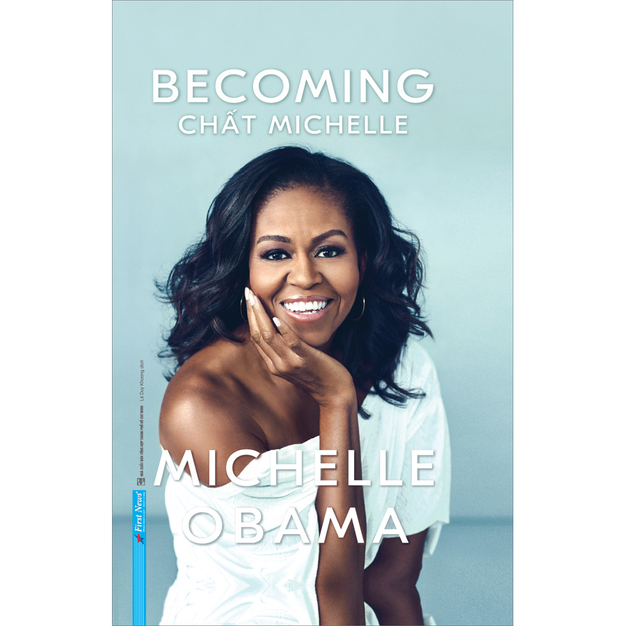 Michelle Obama - Chất Michelle (Bìa Cứng) (Tái Bản)