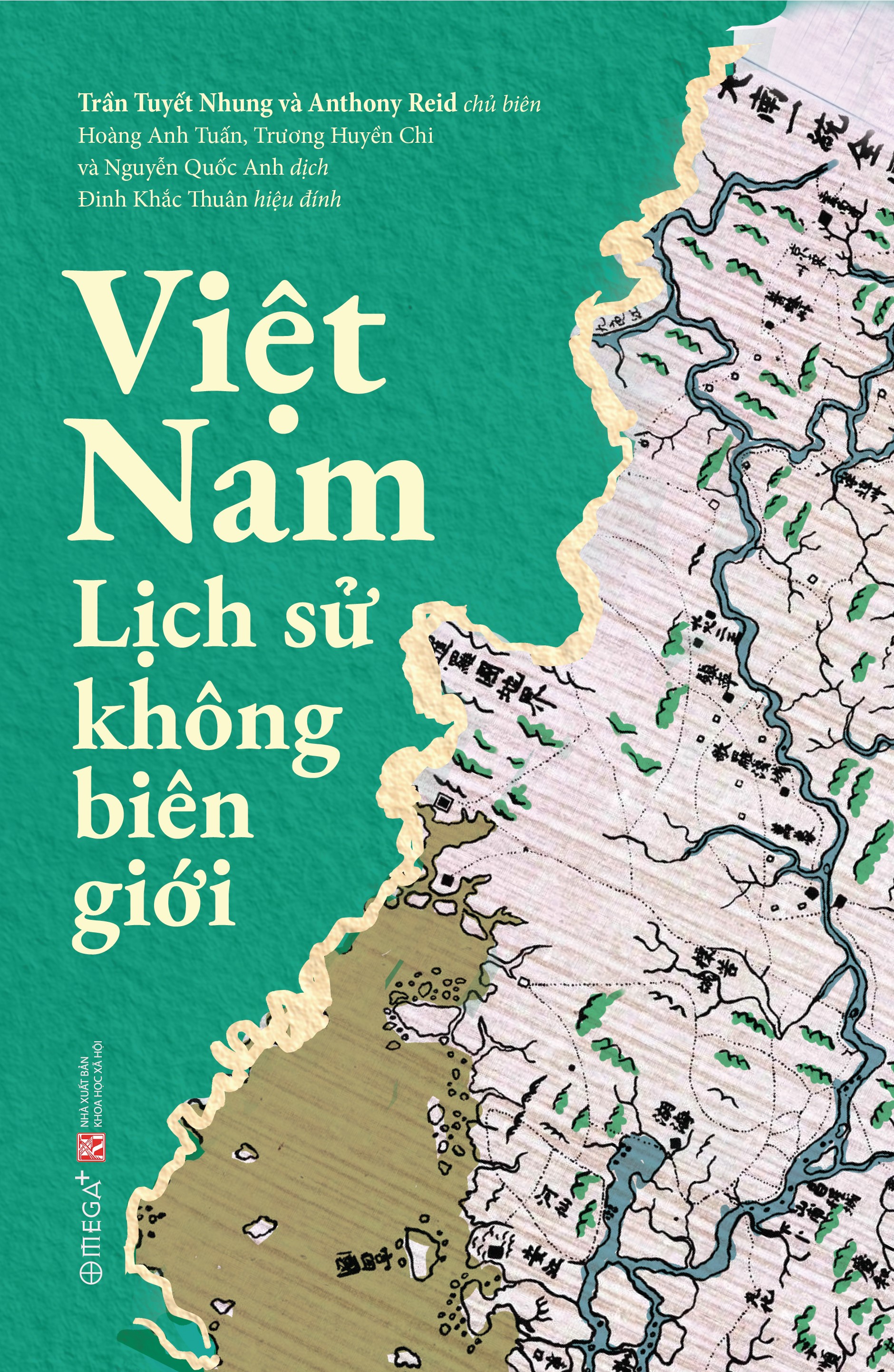 Việt Nam: Lịch Sử Không Biên Giới - Cuốn Sách Mở Ra Tri Thức Mới Mẻ Về Lịch Sử Nước Nhà - Omega Plus