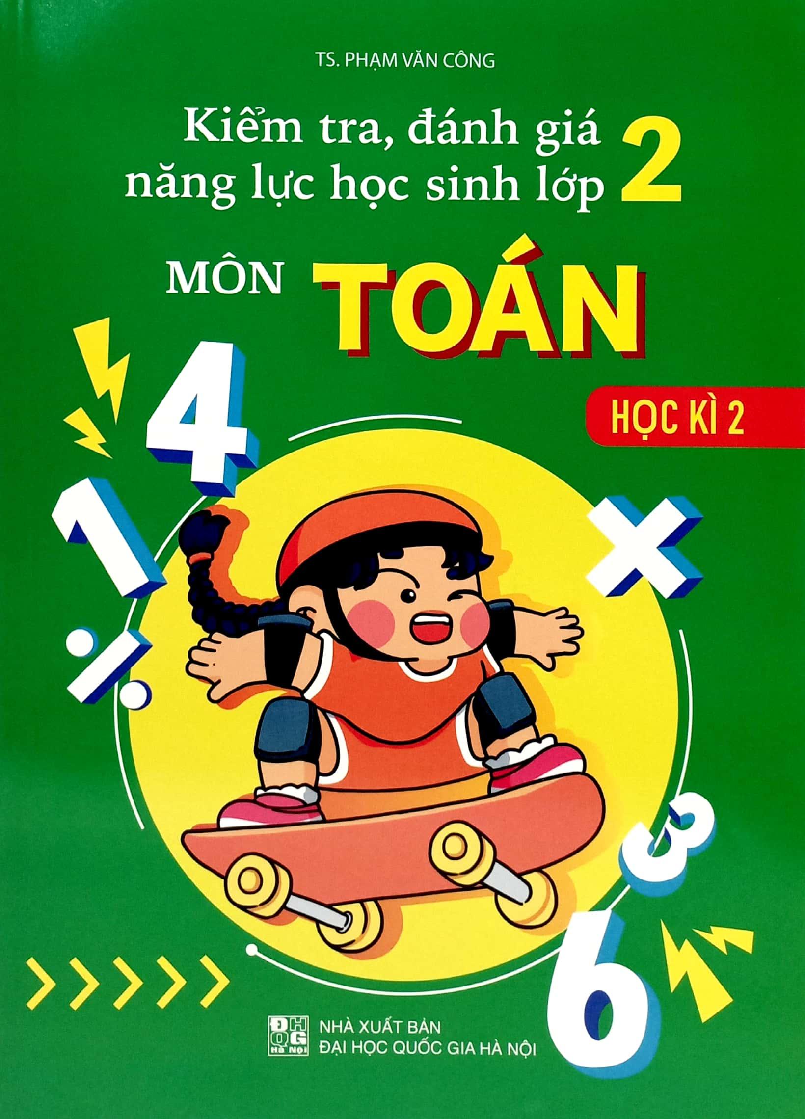 Kiểm Tra, Đánh Giá Nặng Lực Học Sinh Môn Toán 2 - Học Kì 2