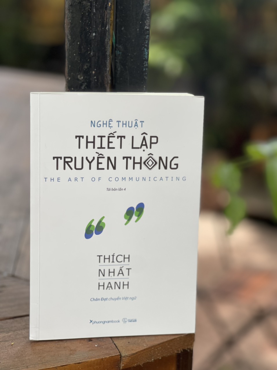 (Tái bản 2022) NGHỆ THUẬT THIẾT LẬP TRUYỀN THÔNG - Thích Nhất Hạnh - Phương Nam Book – bìa mềm