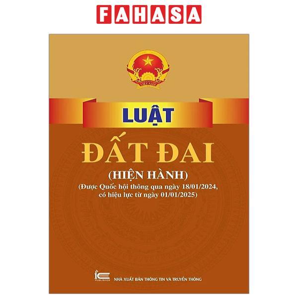 Luật Đất Đai (Hiện Hành)(Được Quốc Hội Thông Qua Ngày 18/01/2024, Có Hiệu Lực Từ Ngày 01/01/2025)