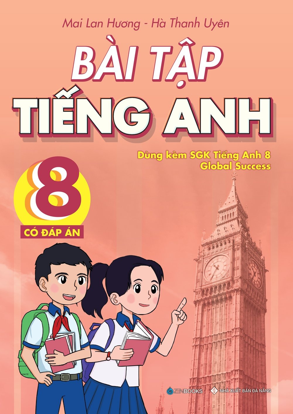 Bài tập tiếng Anh 8 - Có đáp án &amp; Không đáp án (Dùng kèm SGK TA8 Global Success)