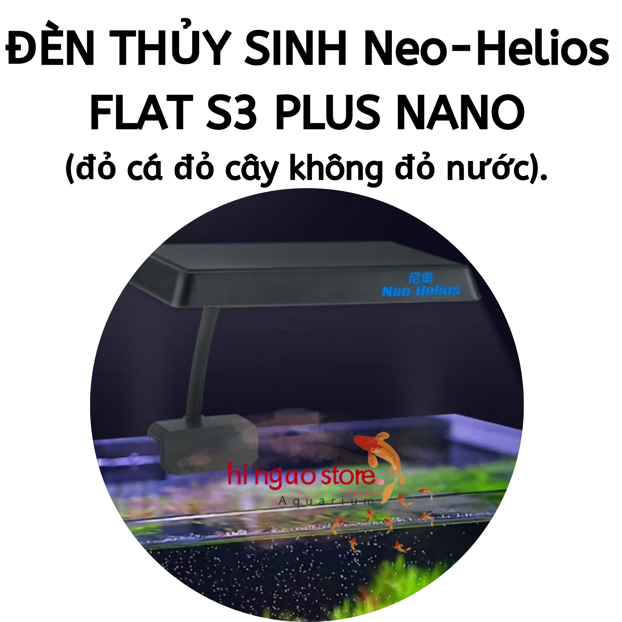 Đèn Led Neo Helios FLAT S3 Plus Nano đánh đỏ cá - đỏ cây không đỏ nước VIVID COLOR RENDERING chuyên dùng cho hồ thủy sinh, hồ cá 25-40cm | Hingaostore.
