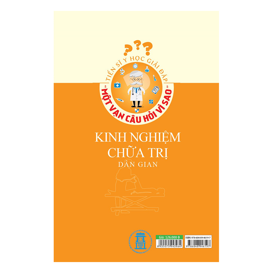 Tiến Sĩ Y Học Giải Đáp Thắc Mắc &quot;Một Vạn Câu Hỏi Vì Sao&quot; - Kinh Nghiệm Chữa Trị Dân Gian