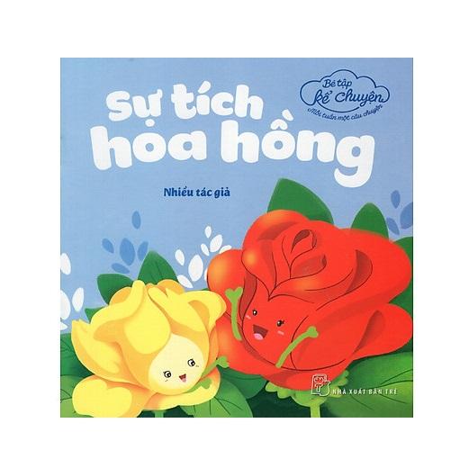 Bé Tập Kể Chuyện - Sự Tích Hoa Hồng