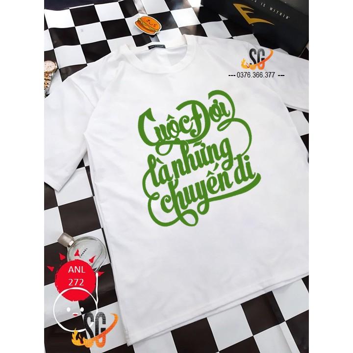 Áo Thun Cuộc Đời .. - Thun Cotton - Đủ size Nam Nữ ANL272