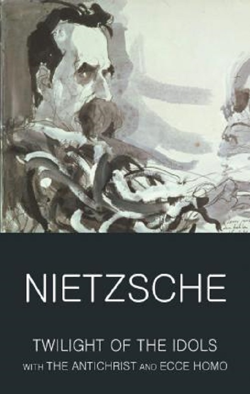 Twilight Of The Idols With The Antichrist And Ecce Homo