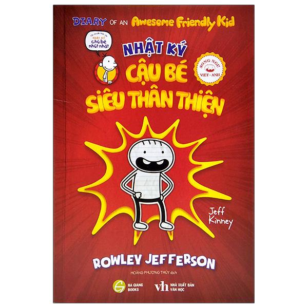 Nhật Ký Cậu Bé Siêu Thân Thiện - Tập 1: Rowley Jefferson (Song Ngữ Việt-Anh)