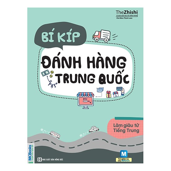 Bí Kíp Đánh Hàng Tại Trung Quốc Video Học tiếng Trung Giao Tiếp Chủ Đề Buôn Bán – Kinh Doanh