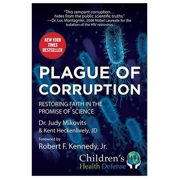 Plague Of Corruption: Restoring Faith In The Promise Of Science (Children’s Health Defense)