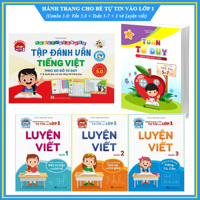 Hành trang cho bé tự tin vào lớp 1 - Phiên bản 5.0 (Tập đánh vần tiếng Việt 5.0, Toán tư duy 5-7t, Bộ 3 vở Luyện viết ô ly có mẫu chữ)