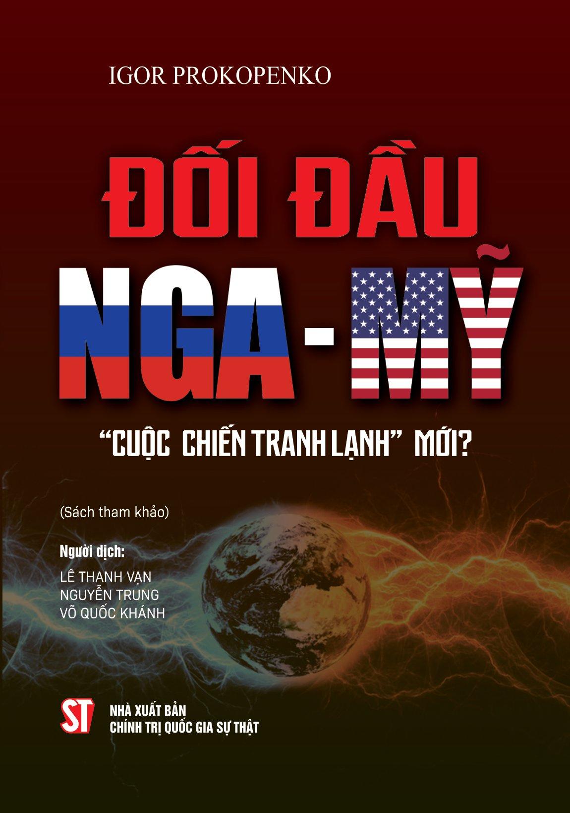 Đối Đầu Nga-Mỹ - &quot;Cuộc Chiến Tranh Lạnh Mới&quot;?