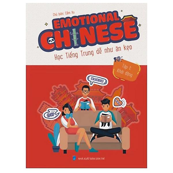 Emotional Chinese - Học Tiếng Trung Dễ Như Ăn Kẹo - Tập 1 - Khởi Động