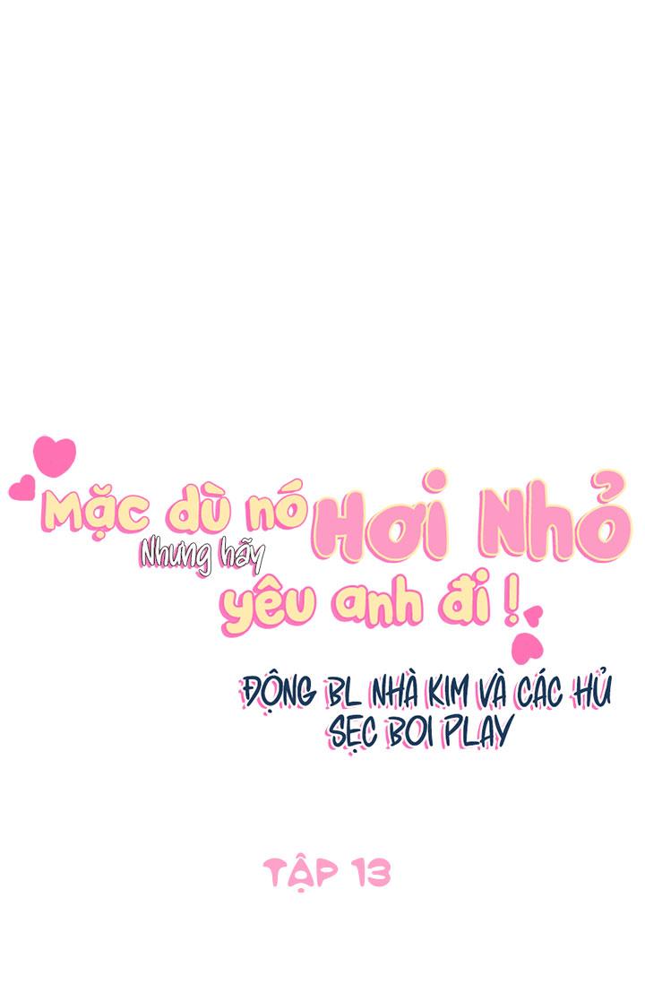 mặc dù nó hơi nhỏ nhưng hãy yêu anh đi chapter 13 41