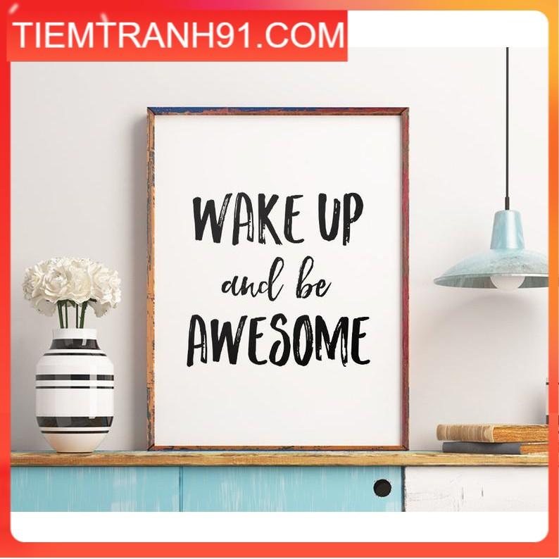 Tranh treo tường | - Typography-Wake Up And Be Awesome 159 , tranh canvas giá rẻ