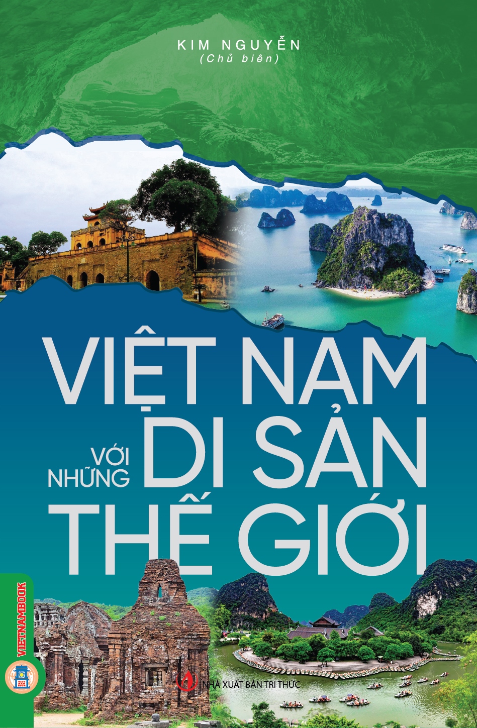 Việt Nam Với Những Di Sản Thế Giới (Tái bản)