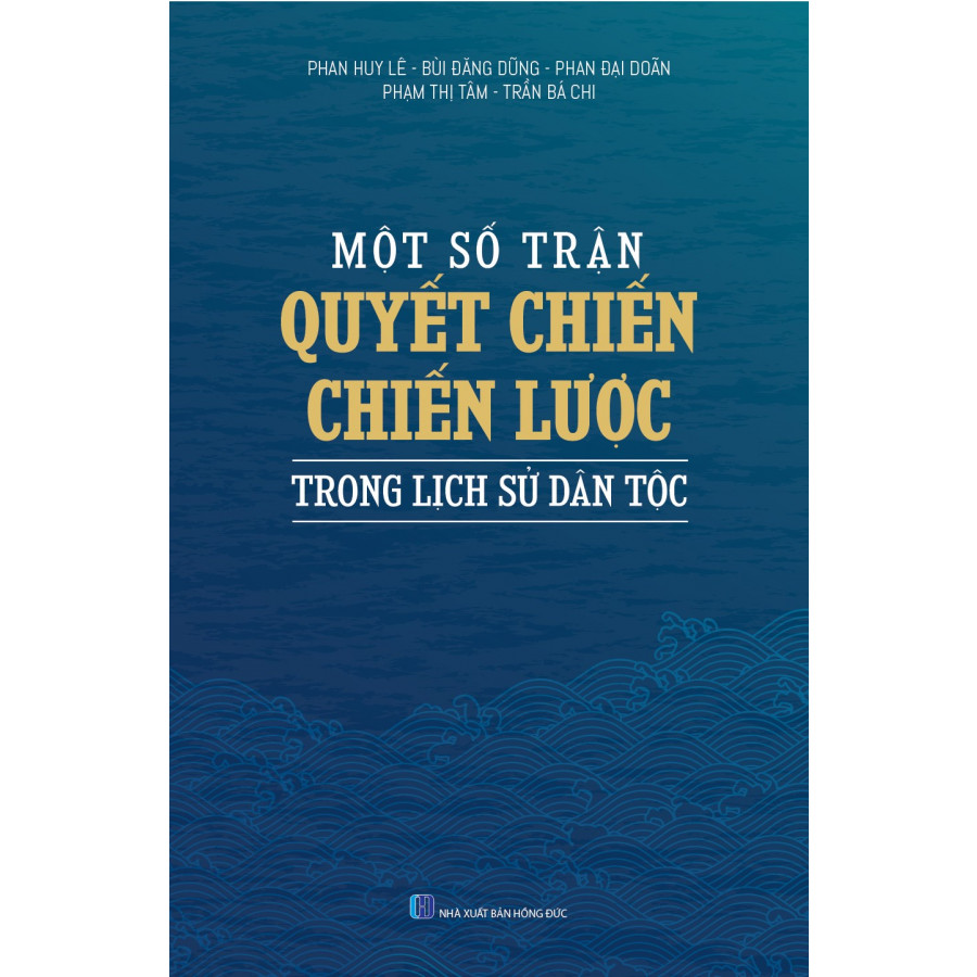 Một Số Trận Quyết Chiến Chiến Lược Trong Lịch Sử Dân Tộc