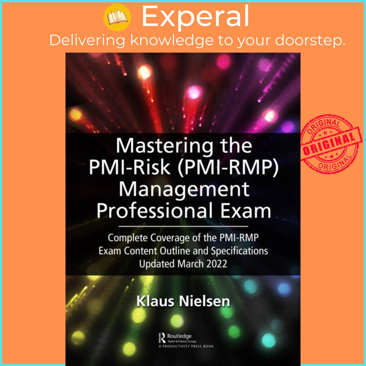 Sách - Mastering the PMI Risk Management Professional (PMI-RMP) Exam - Complete by Klaus Nielsen (UK edition, paperback)