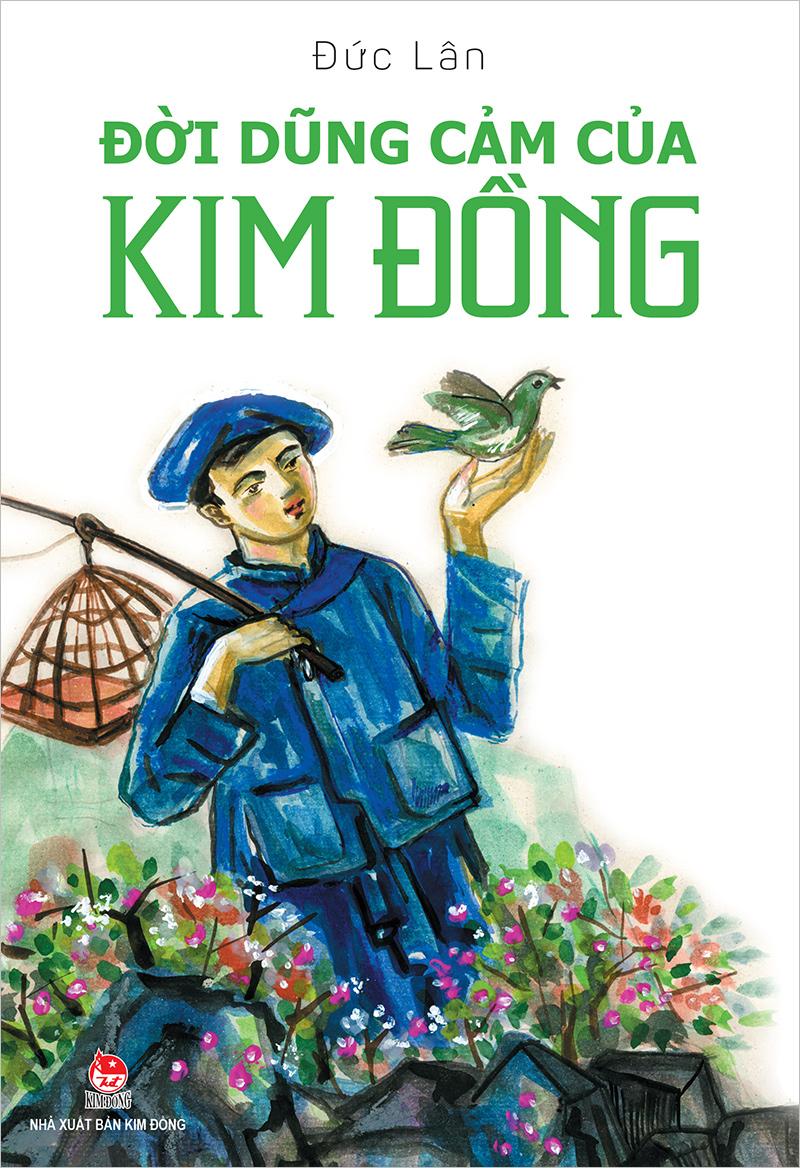 Kim Đồng - Đời dũng cảm của Kim Đồng