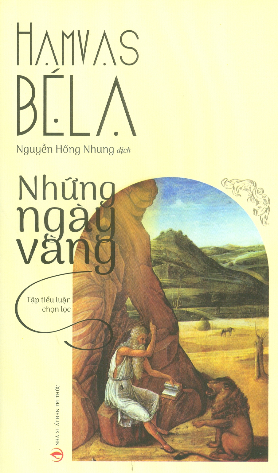 Những Ngày Vàng - Hamvas Béla - Nguyễn Hồng Nhung dịch - (bìa mềm)