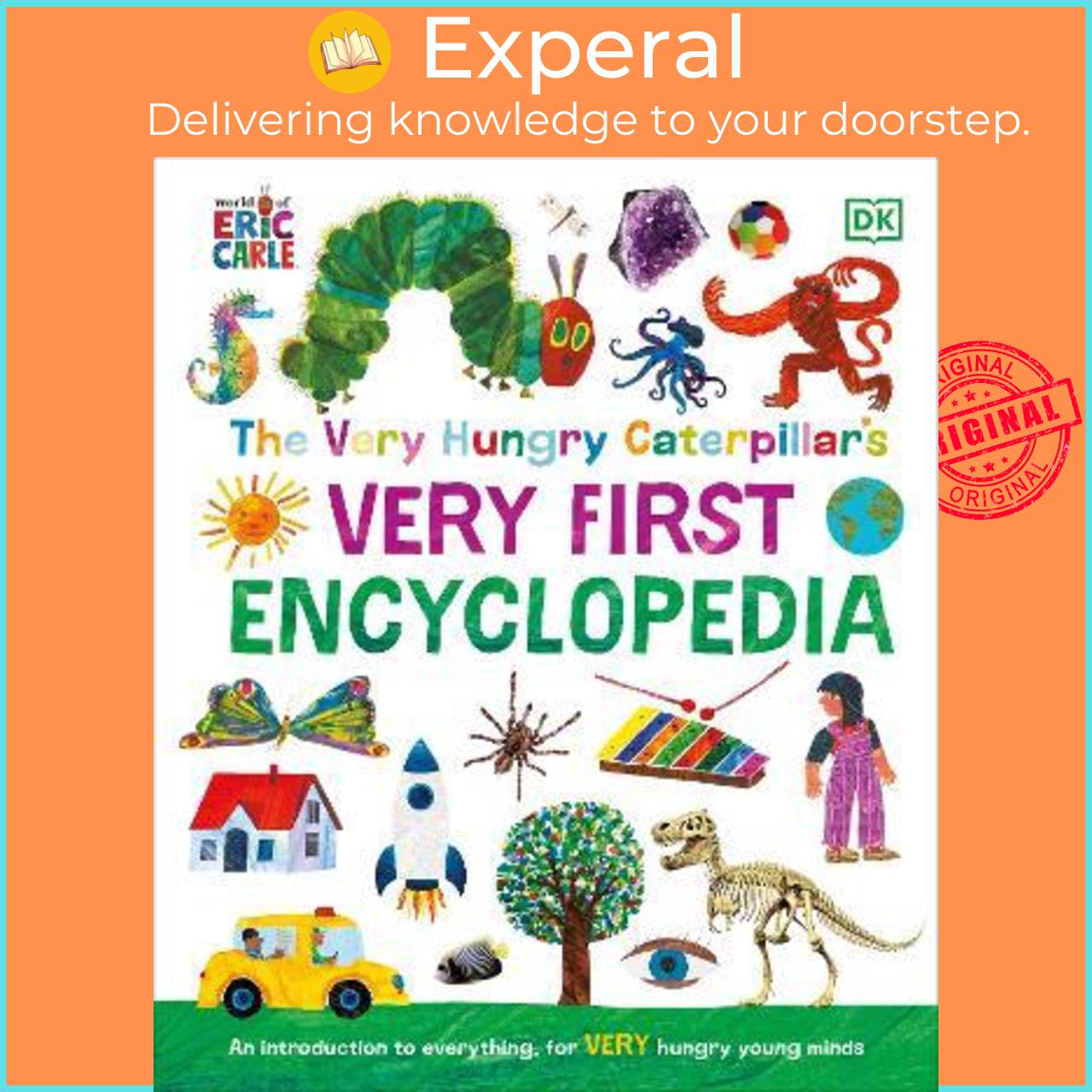 Sách - The Very Hungry Caterpillar's Very First Encyclopedia : An Introduction to Everythi by DK