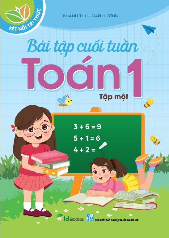 BÀI TẬP CUỐI TUẦN, Toán 1 - TẬP 1 - Kết nối Tri thức