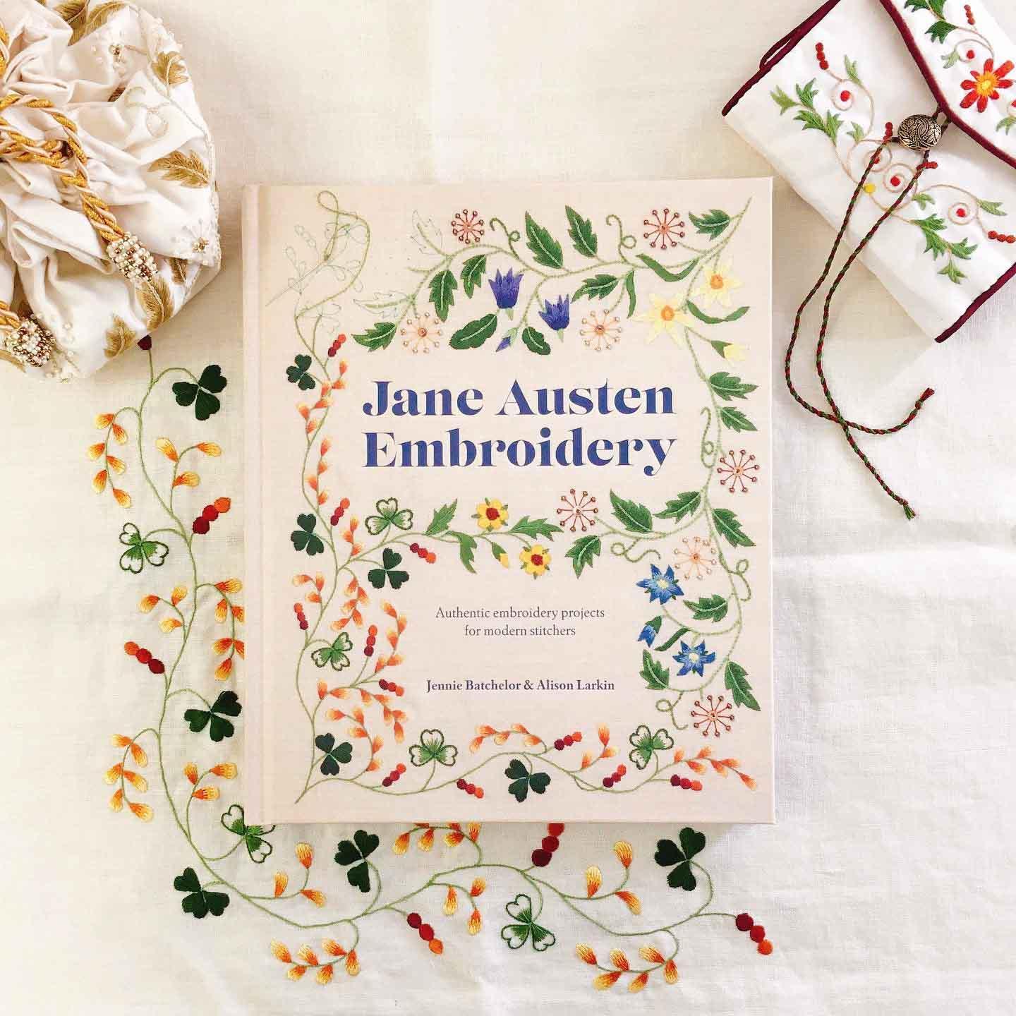 Jane Austen Embroidery : Authentic embroidery projects for modern stitchers