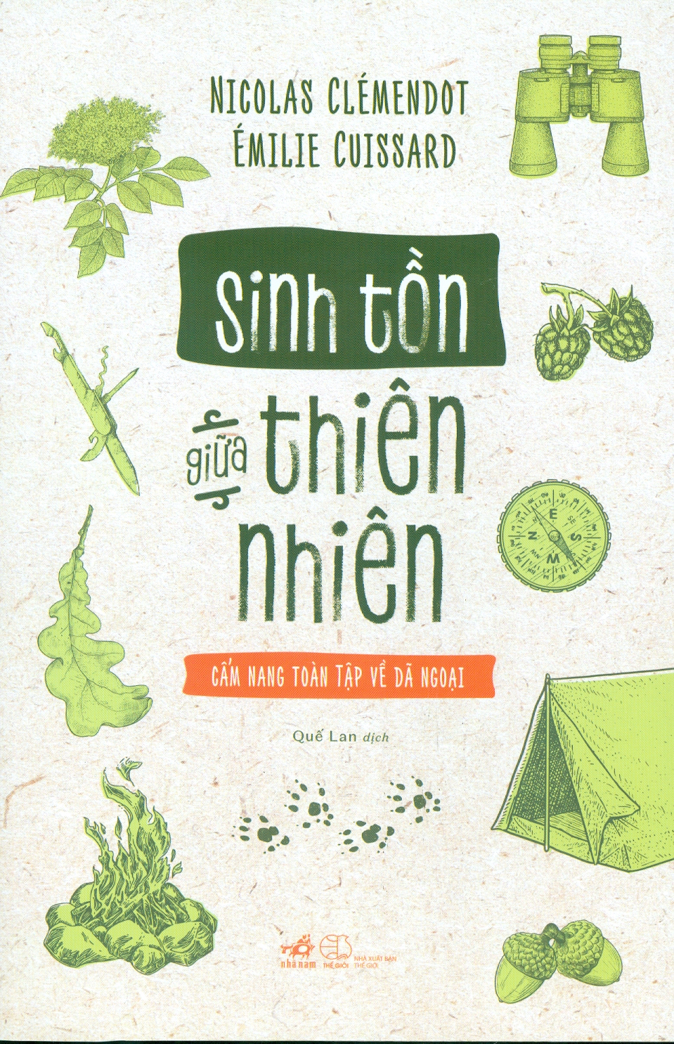 Sinh Tồn Giữa Thiên Nhiên - Cẩm Nang Toàn Tập Về Dã Ngoại