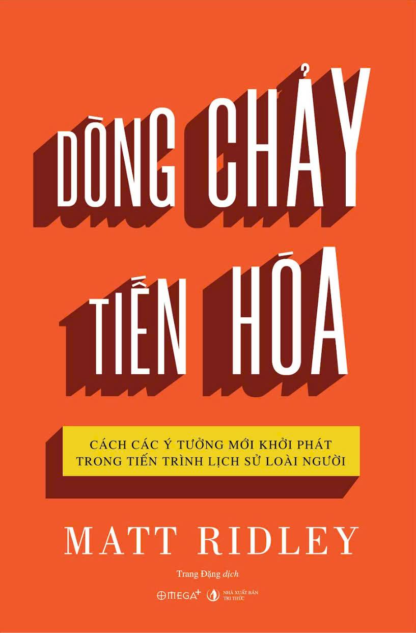 Sách - Dòng Chảy Tiến Hóa - Cách Các Ý Tưởng Mới Khởi Phát Trong Tiến Trình Lịch Sử Loài Người