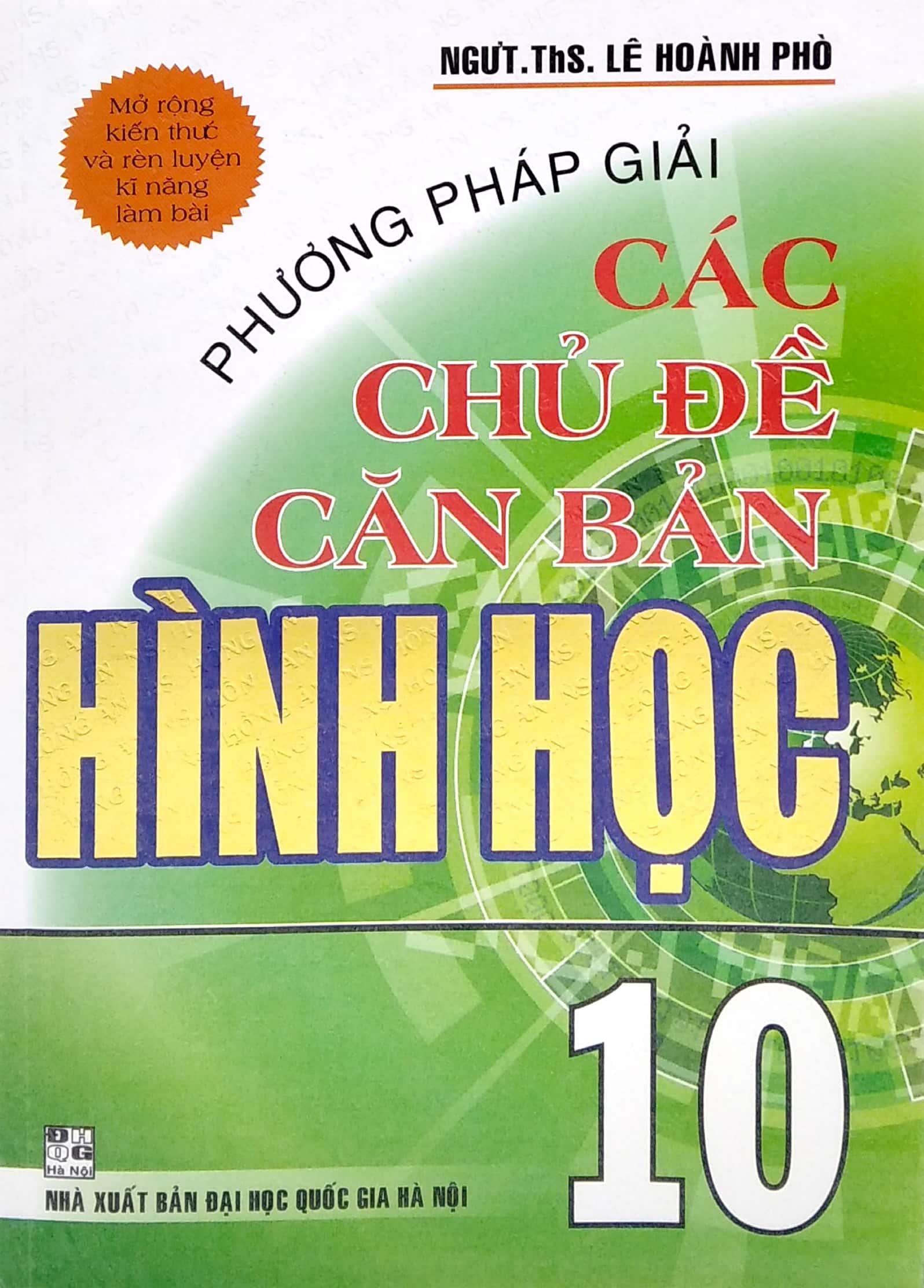 Phương Pháp Giải Các Chủ Đề Căn Bản Hình Học 10 (2020)