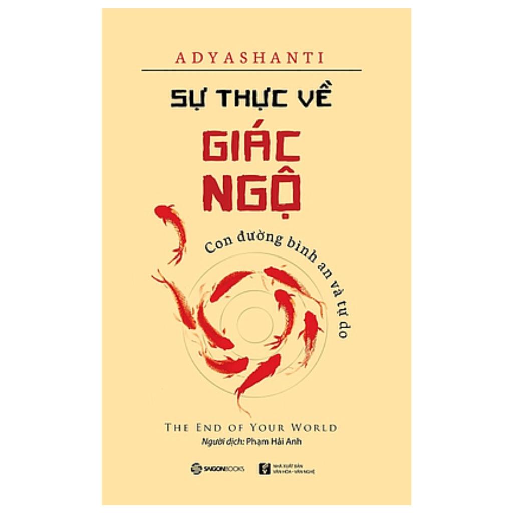 Sự thực về giác ngộ (The end of your word) - Tác giả: Adyashanti