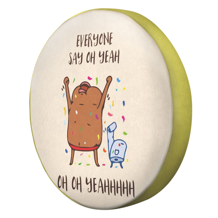 Gối tròn Everyone say oh yeah - GOFU427