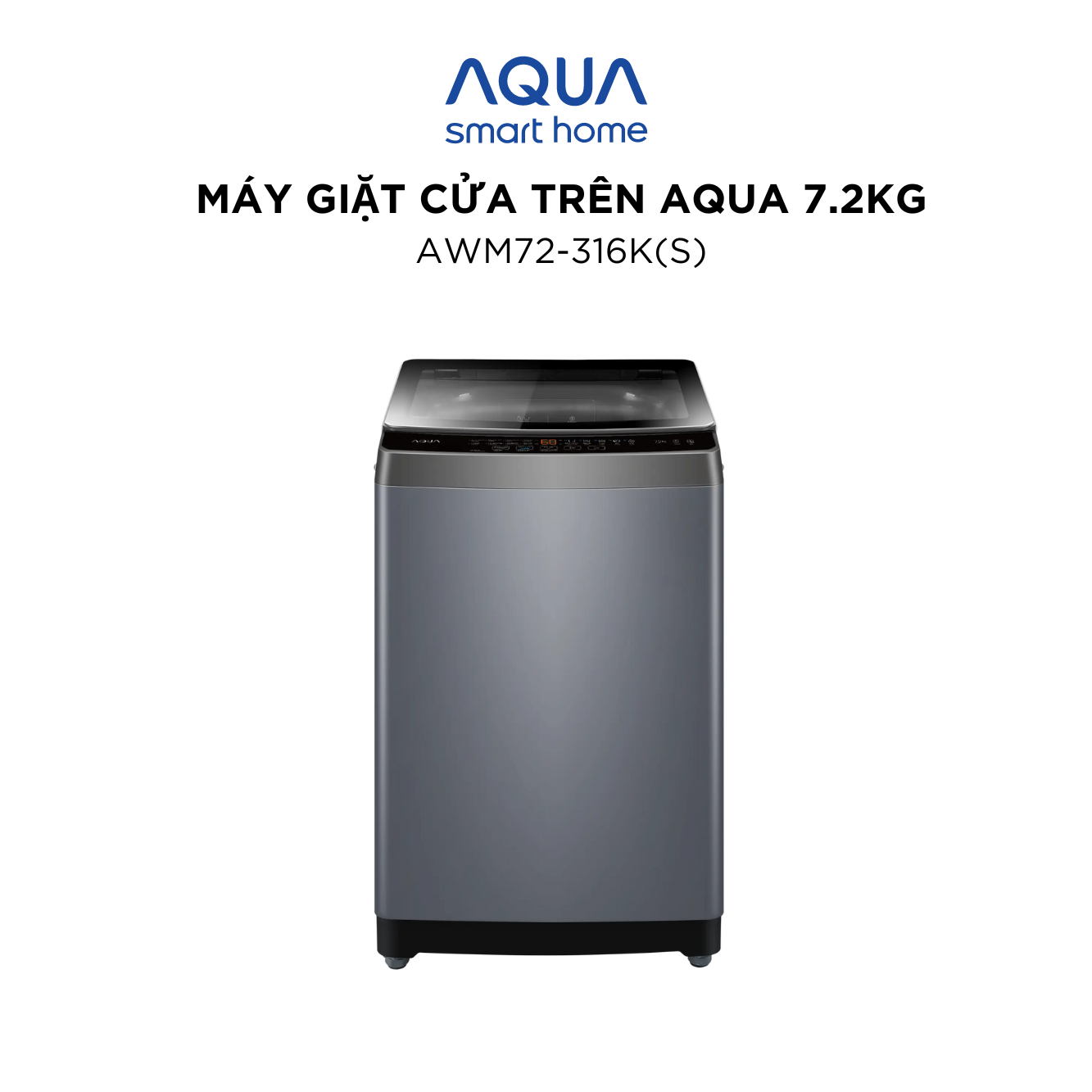 Máy giặt Aqua 7.2 kg AWM72-316K(S) - Bảo hành 2 năm - Hỗ trợ lắp đặt - Hàng chính hãng