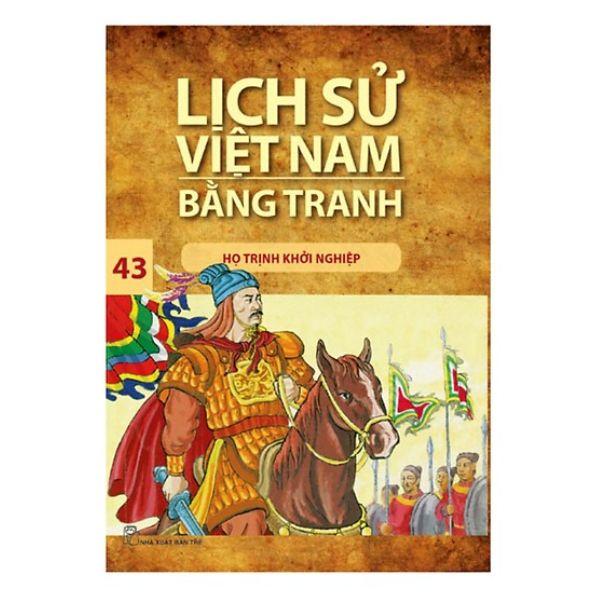 Lịch Sử Việt Nam Bằng Tranh : Họ Trịnh Khởi Nghiệp