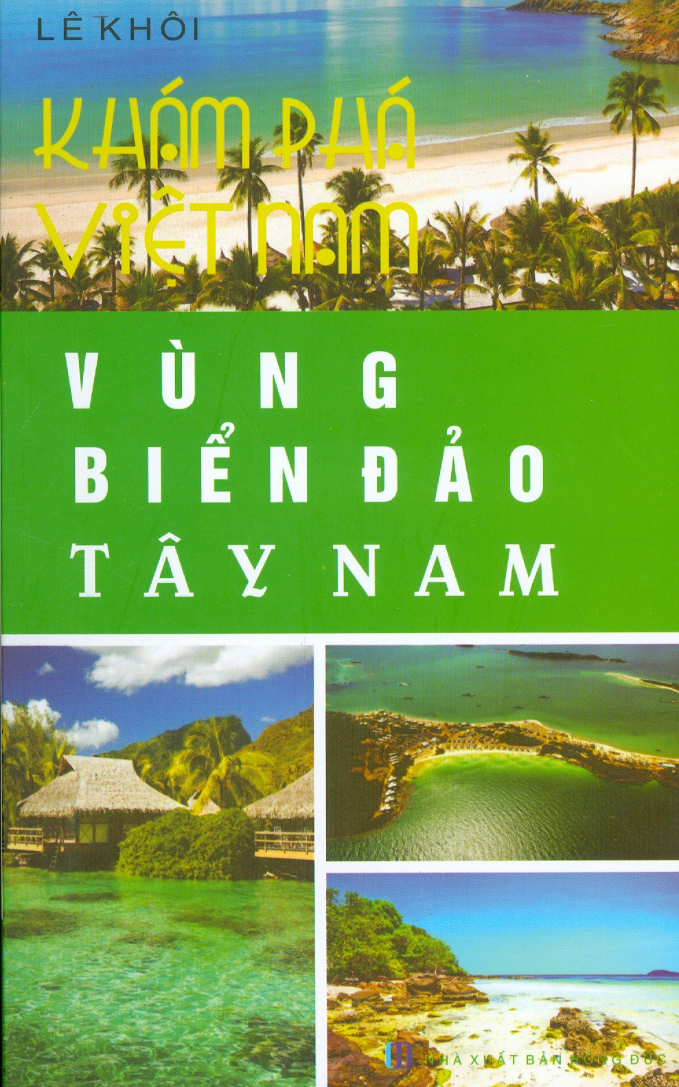 Khám Phá Việt Nam - Vùng Biển Đảo Tây Nam