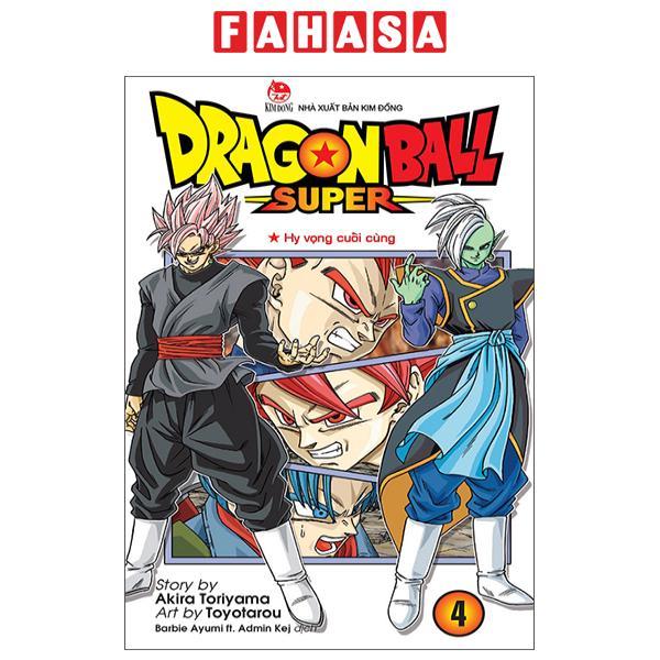 Sách - Dragon Ball Super - Tập 4 - Hi Vọng Cuối Cùng (Tái Bản 2025)