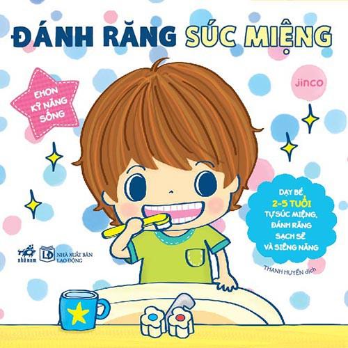 Sách - Ehon kỹ năng sống - Đánh răng súc miệng (TB 2021)